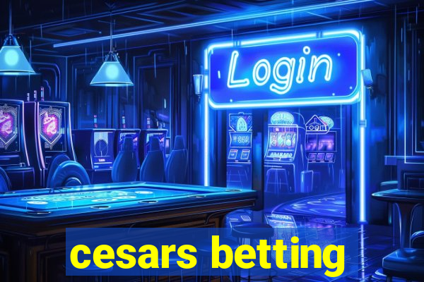 cesars betting